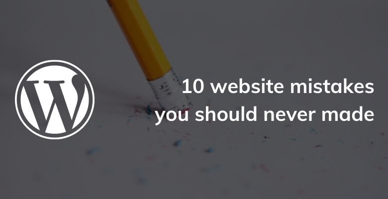 10 website mistakes you should never made