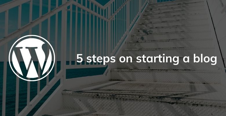 5 steps on starting a blog
