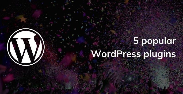 5 popular WordPress plugins